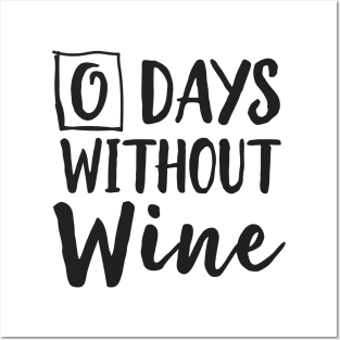 0 Days without wine Posters and Art